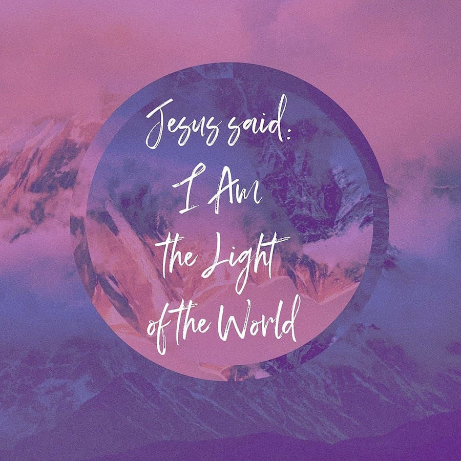 LENT 2023 - Jesus Said: I Am The Light of the World